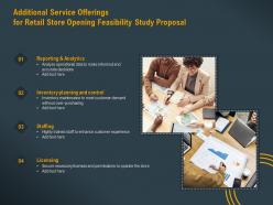 Additional service offerings for retail store opening feasibility study proposal ppt layout