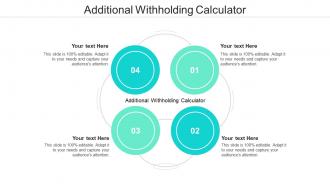 Additional withholding calculator ppt powerpoint presentation slides portrait cpb