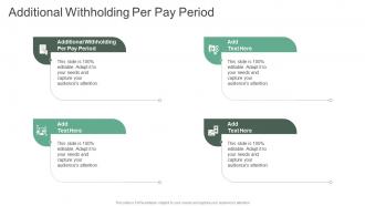 Additional Withholding Per Pay Period In Powerpoint And Google Slides Cpb