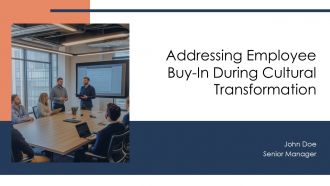 Addressing Employee Buy In During Cultural Transformation PPT Sample AT