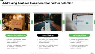 Addressing features considered for partner selection ppt file deck