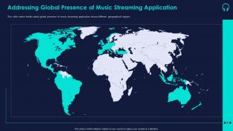 Addressing global presence of music streaming application details about key music streaming platform