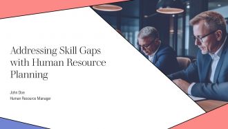 Addressing Skill Gaps With Human Resource Planning PPT Outline AT
