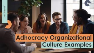 Adhocracy Organizational Culture Examples Powerpoint Presentation And Google Slides ICP