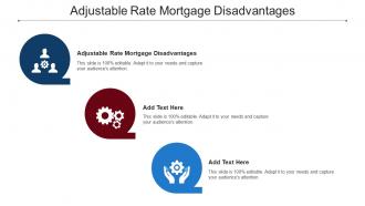 Adjustable Rate Mortgage Disadvantages Ppt Powerpoint Presentation Outline Cpb