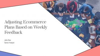 Adjusting Ecommerce Plans Based On Weekly Feedback PPT Slides AT