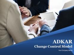 Adkar Change Control Model Powerpoint Presentation Slides
