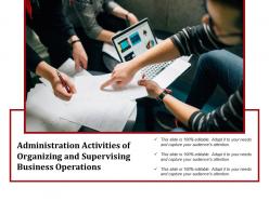 Administration activities of organizing and supervising business operations