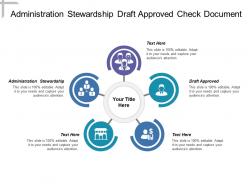 Administration and stewardship draft approved check document out review