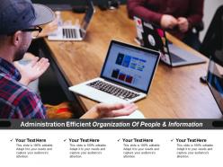Administration Efficient Organization Of People And Information