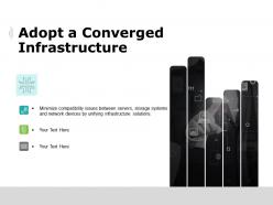 Adopt a converged infrastructure ppt powerpoint presentation gallery model