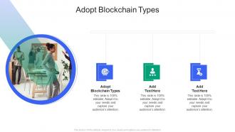 Adopt Blockchain Types In Powerpoint And Google Slides Cpb