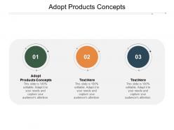 Adopt products concepts ppt powerpoint presentation icon graphic images cpb