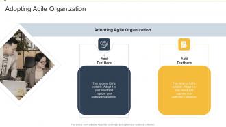 Adopting Agile Organization In Powerpoint And Google Slides Cpb