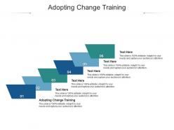 Adopting change training ppt powerpoint presentation layouts ideas cpb