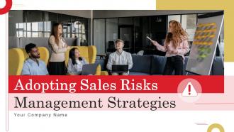 Adopting Sales Risks Management Strategies Powerpoint Presentation Slides