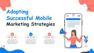 Adopting Successful Mobile Marketing Strategies Ppt Powerpoint Presentation File Good