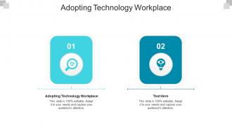 Adopting technology workplace ppt powerpoint presentation show gridlines cpb