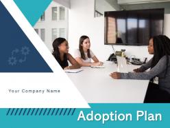 Adoption plan technology products business organization strategy marketing management training