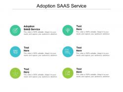 Adoption saas service ppt powerpoint presentation template cpb