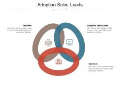 Adoption sales leads ppt powerpoint presentation pictures styles cpb