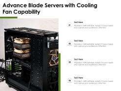 Advance blade servers with cooling fan capability