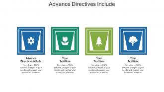 Advance directives include ppt powerpoint presentation file designs download cpb