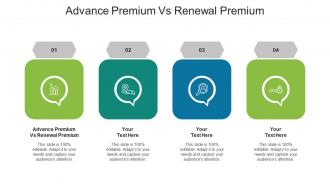 Advance Premium Vs Renewal Premium Ppt Powerpoint Presentation Summary Layout Cpb