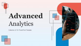 Advanced Analytics Powerpoint Ppt Template Bundles