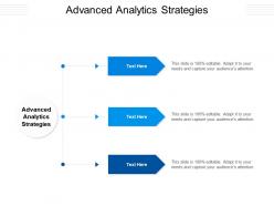 Advanced analytics strategies ppt powerpoint presentation ideas slideshow cpb