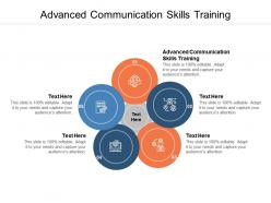 Advanced communication skills training ppt powerpoint presentation styles cpb