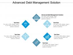 Advanced debt management solution ppt powerpoint presentation file gridlines cpb