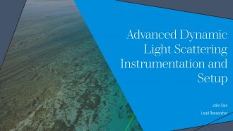 Advanced Dynamic Light Scattering Instrumentation And Setup PPT Template AT