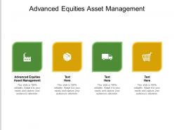 Advanced equities asset management ppt powerpoint presentation layouts graphics download cpb