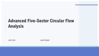 Advanced Five Sector Circular Flow Analysis PPT Information AT