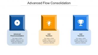 Advanced Flow Consolidation Ppt Powerpoint Presentation Gallery Graphics Design Cpb