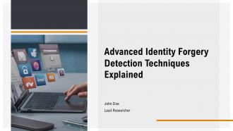 Advanced Identity Forgery Detection Techniques Explained PPT Example ST AI