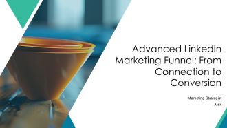 Advanced Linkedin Marketing Funnel From Connection To Conversion PPT Graphics AT