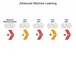 Advanced machine learning ppt powerpoint presentation infographic template designs download cpb