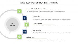Advanced Option Trading Strategies Ppt Powerpoint Presentation Show Graphics Template Cpb