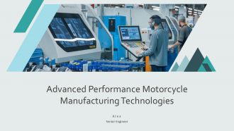 Advanced Performance Motorcycle Manufacturing Technologies PPT Summary AT