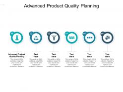 Advanced product quality planning ppt powerpoint presentation outline format cpb