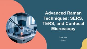Advanced Raman Techniques SERS TERS And Confocal Microscopy PPT Structure AT