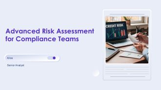 Advanced Risk Assessment For Compliance Teams PPT Template AT