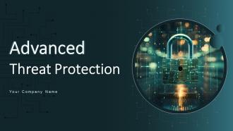 Advanced Threat Protection Powerpoint Ppt Template Bundles CRP