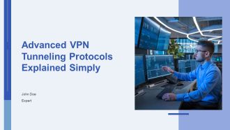 Advanced VPN Tunneling Protocols Explained Simply PPT Structure AT