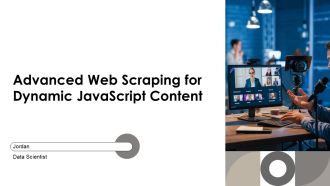 Advanced Web Scraping For Dynamic Javascript Content PPT Presentation AT