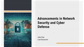 Advancements In Network Security And Cyber Defense PPT Slides AT Advancements In Network Security And Cyber Defense PPT Slides AT