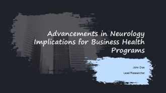 Advancements In Neurology Implications For Business Health Programs PPT Template ACP