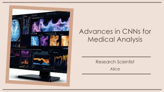 Advances In Cnns For Medical Analysis PPT Example AT